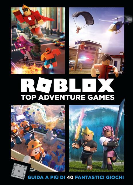 Roblox. Top Adventure Games - Alex Wiltshire - Craig Jelley - - Libro -  Mondadori - | laFeltrinelli