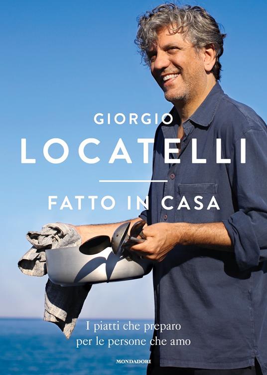 Fatto in casa. I piatti che preparo per le persone che amo. Ediz. illustrata - Giorgio Locatelli - copertina