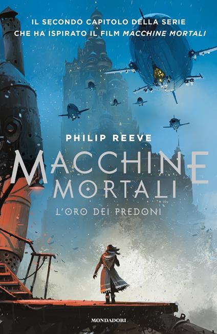 L' oro dei predoni. Macchine mortali. Vol. 2 - Philip Reeve - copertina