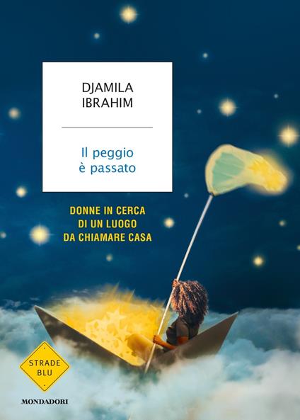 Il peggio è passato. Donne in cerca di un luogo da chiamare casa - Djamila Ibrahim - copertina