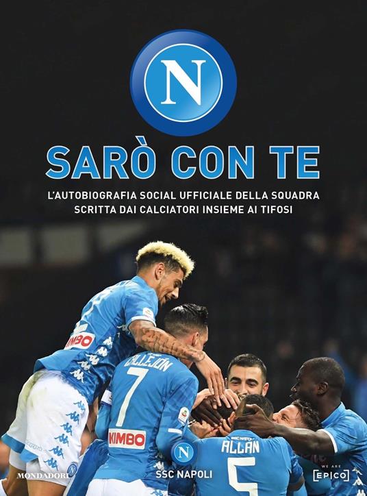 Sarò con te. L'autobiografia social ufficiale della squadra scritta dai calciatori insieme ai tifosi - copertina