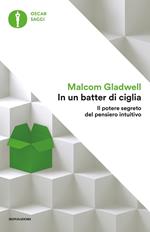 In un batter di ciglia. Il potere segreto del pensiero intuitivo