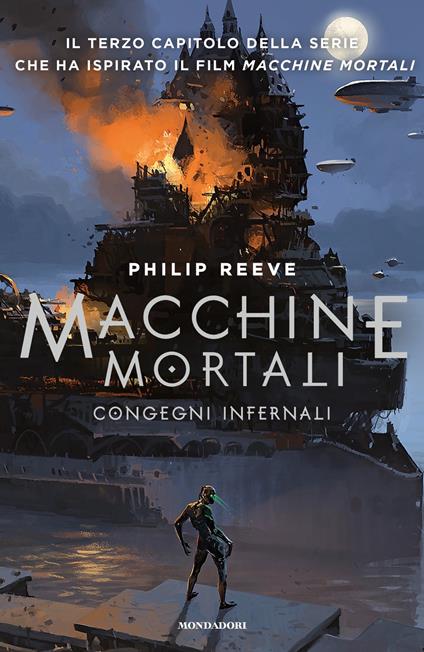 Congegni infernali. Macchine mortali. Vol. 3 - Philip Reeve - copertina