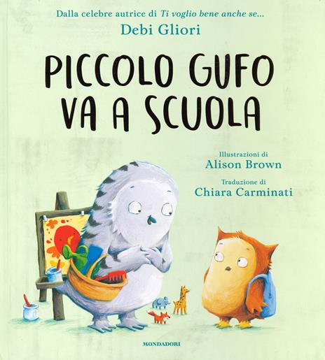 Piccolo Gufo va a scuola. Ediz. a colori - Debi Gliori - copertina