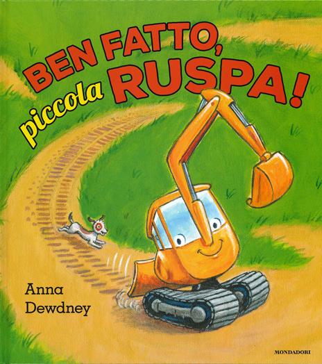 Ben fatto, piccola ruspa! Ediz. a colori - Anna Dewdney - copertina