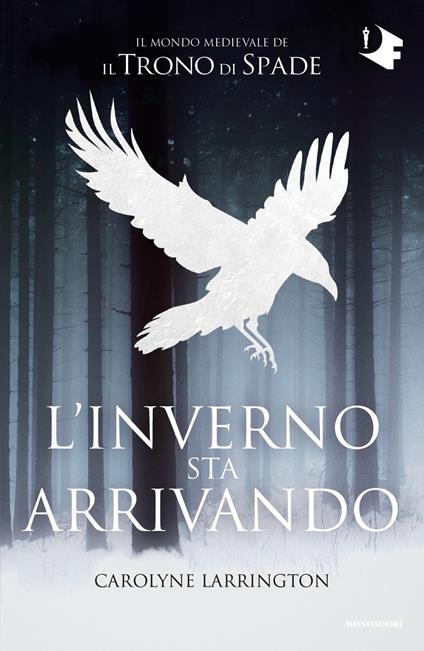 L' inverno sta arrivando. Il mondo medievale de «Il trono di spade» - Carolyne Larrington - copertina