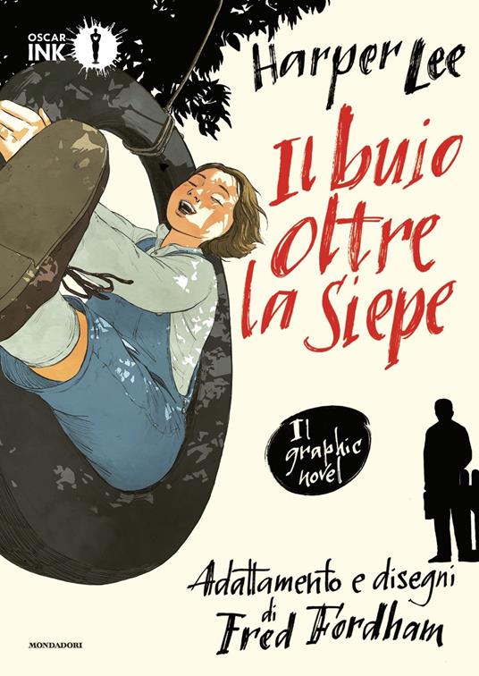 Il buio oltre la siepe - Harper Lee,Fred Fordham - copertina