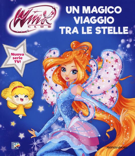 Un magico viaggio tra le stelle. Winx Club - copertina