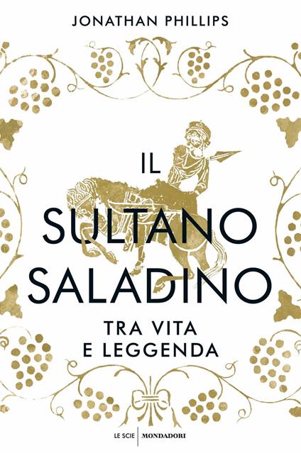 Il sultano Saladino. Tra vita e leggenda - Jonathan Phillips - copertina