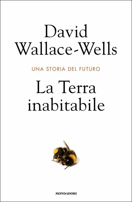 La Terra inabitabile. Una storia del futuro - David Wallace-Wells - copertina