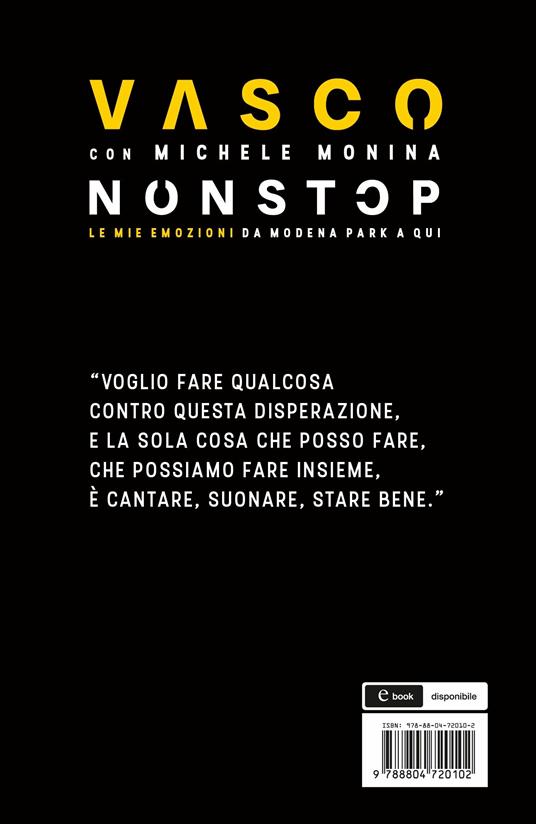Non stop. Le mie emozioni da Modena Park a qui - Vasco Rossi - Michele  Monina - - Libro - Mondadori - Vivavoce | Feltrinelli