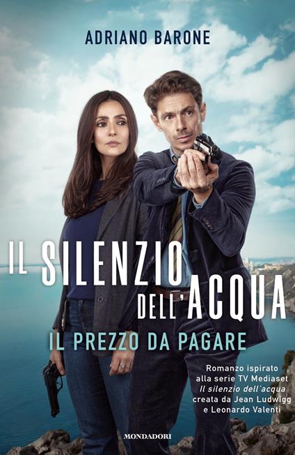 Il silenzio dell'acqua. Il prezzo da pagare - Adriano Barone - copertina