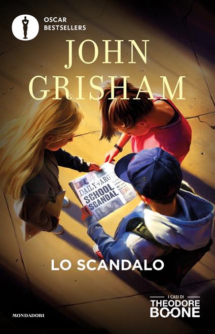 Lo scandalo. I casi di Theodore Boone. Vol. 6 - John Grisham - copertina