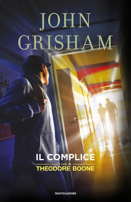 Il complice. I casi di Theodore Boone. Vol. 7 - John Grisham - copertina