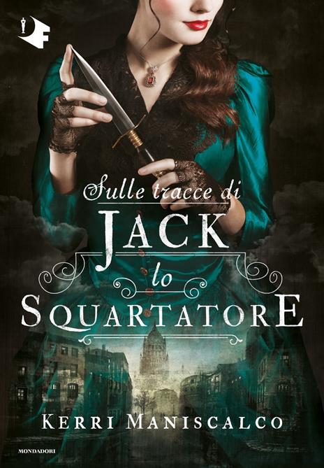 Sulle tracce di Jack lo Squartatore. Vol. 1 - Kerri Maniscalco - copertina