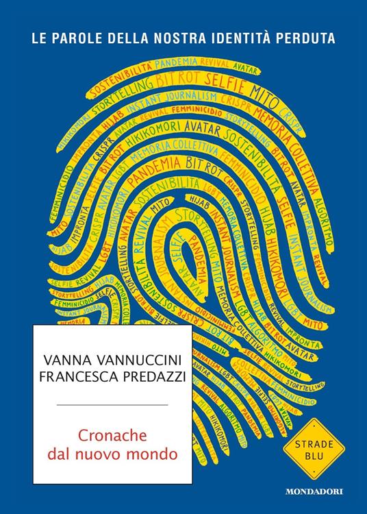 Cronache dal nuovo mondo. Le parole della nostra identità perduta - Vanna Vannuccini,Francesca Predazzi - copertina