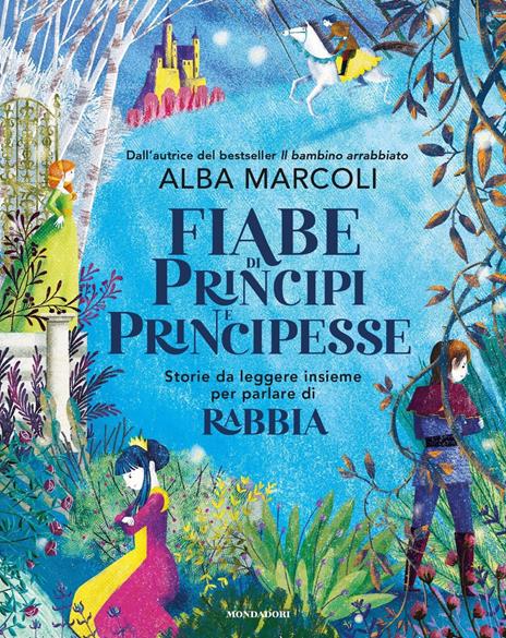 Fiabe di principi e principesse. Storie da leggere insieme per parlare di rabbia. Ediz. a colori - Alba Marcoli - copertina