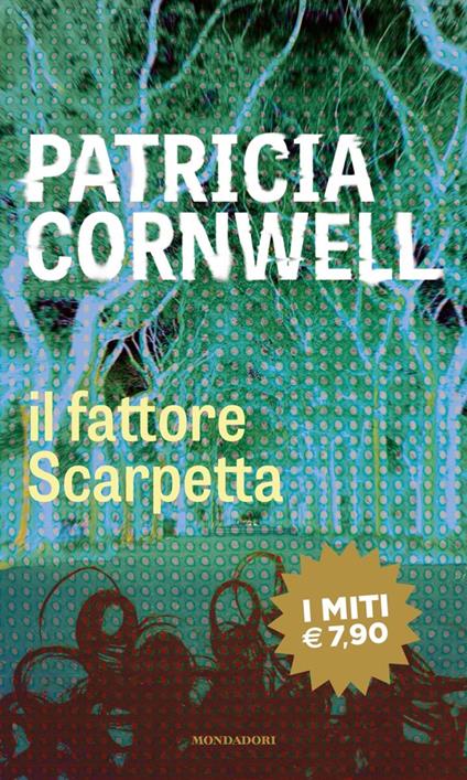 Il fattore Scarpetta - Patricia D. Cornwell - copertina