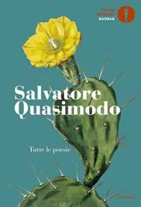 Libro Tutte le poesie. Nuova ediz. Salvatore Quasimodo