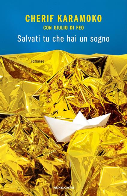 Salvati tu che hai un sogno - Cherif Karamoko,Giulio Di Feo - copertina