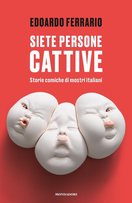 Siete persone cattive. Storie comiche di mostri italiani - Edoardo Ferrario - copertina