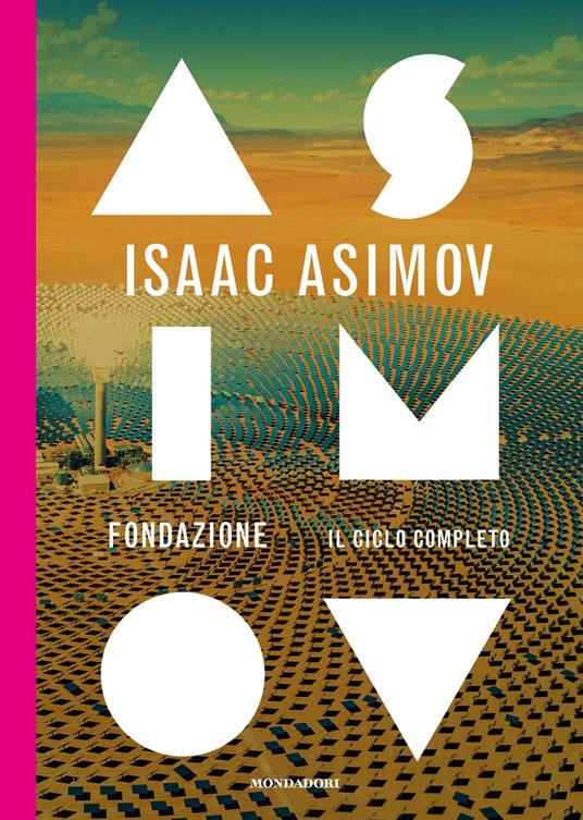 Fondazione. Il ciclo completo - Isaac Asimov - copertina