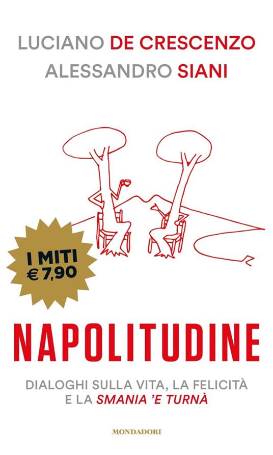 Napolitudine. Dialoghi sulla vita, la felicità e la smania 'e turnà - Luciano De Crescenzo,Alessandro Siani - copertina