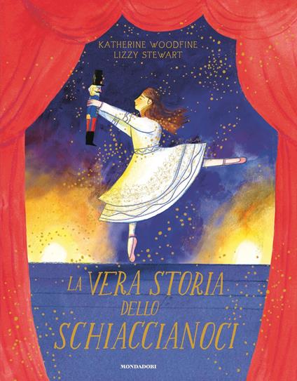 La vera storia dello Schiaccianoci. Ediz. a colori - Katherine Woodfine,Lizzy Stewart - copertina