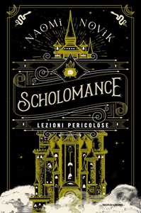 Libro Lezioni pericolose. Scholomance Naomi Novik