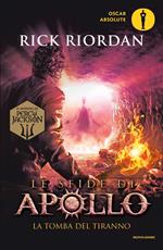 La tomba del tiranno. Le sfide di Apollo. Vol. 4