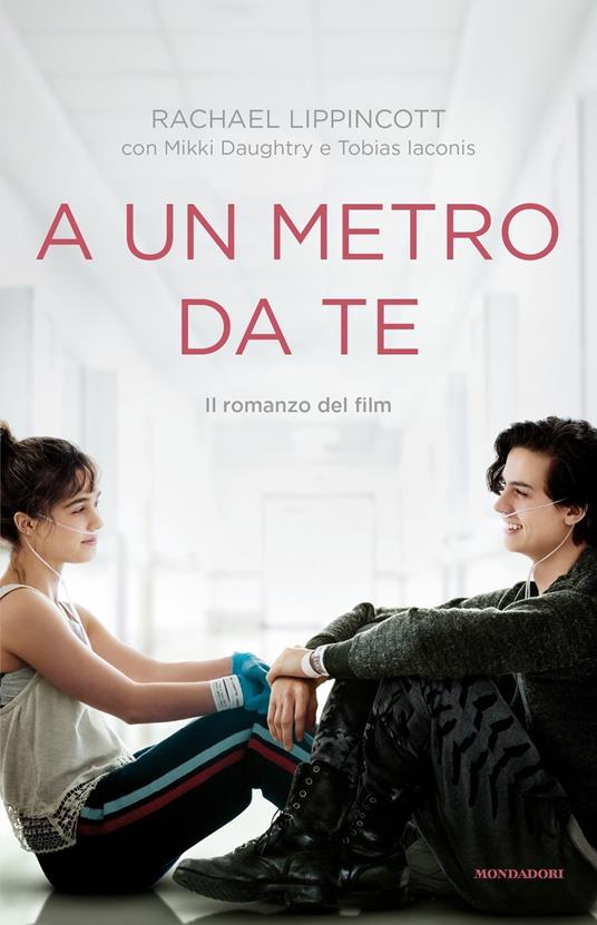 A un metro da te - Rachael Lippincott,Mikki Daughtry,Tobias Iaconis - copertina