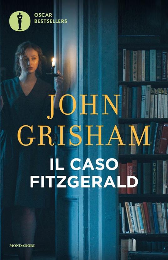 Il caso Fitzgerald - John Grisham - Libro - Mondadori - Oscar bestsellers