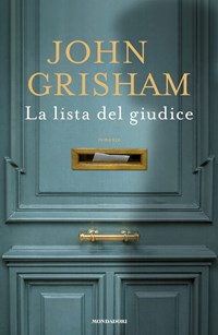 La lista del giudice - John Grisham - Libro - Mondadori - Omnibus
