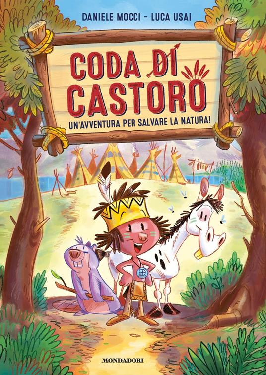 Coda di castoro. Un'avventura per salvare la natura! Ediz. a colori - Daniele Mocci,Luca Usai - copertina