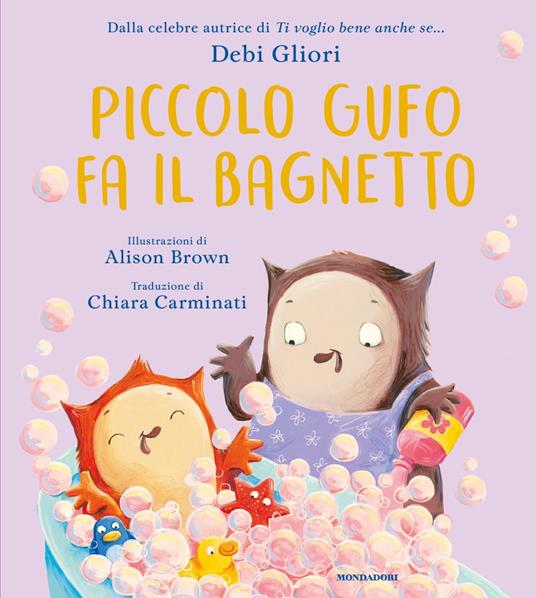 Piccolo Gufo fa il bagnetto. Ediz. a colori - Debi Gliori - copertina