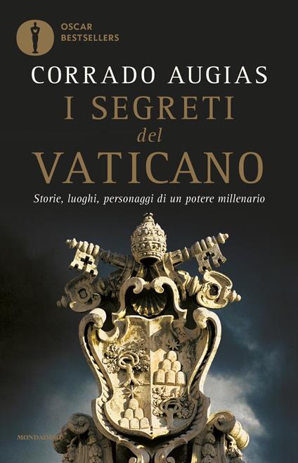 I segreti del Vaticano. Storie, luoghi, personaggi di un potere millenario - Corrado Augias - copertina