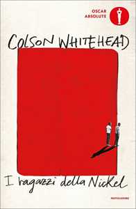 Libro I ragazzi della Nickel Colson Whitehead