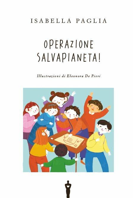 Operazione SalvaPianeta! Ediz. ad alta leggibilità - Isabella Paglia - 2