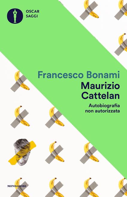 Maurizio Cattelan. Autobiografia non autorizzata - Francesco Bonami - copertina