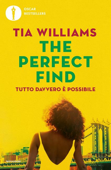 The perfect find. Tutto davvero è possibile - Tia Williams - copertina