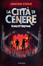 La città di cenere. Scarlett & Browne