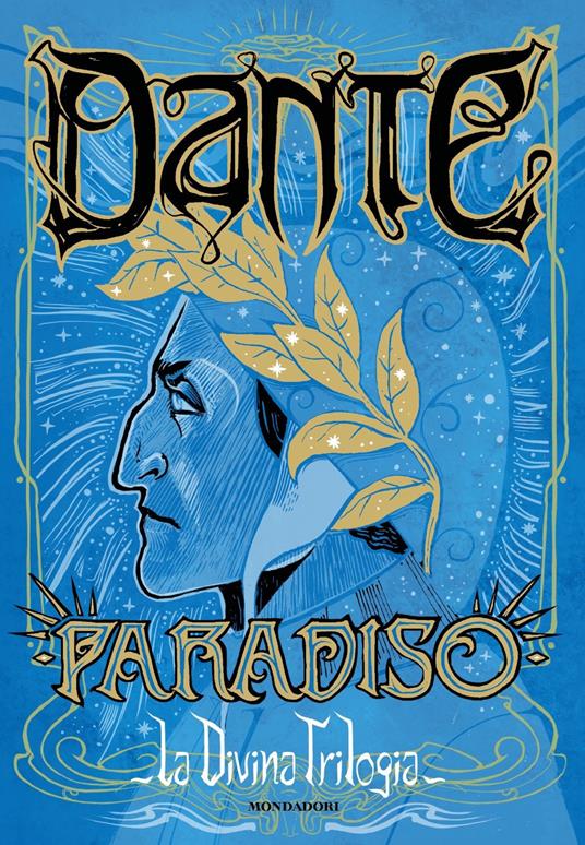 La divina trilogia. Vol. 3: Paradiso - Dante Alighieri - Libro - Mondadori  - Oscar draghi | laFeltrinelli