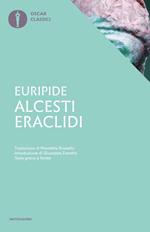 Alcesti-Eraclidi. Testo greco a fronte