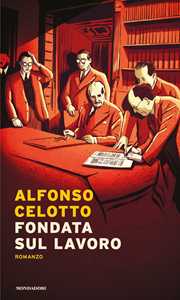 Libro Fondata sul lavoro Alfonso Celotto