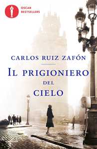 Libro Il prigioniero del cielo Carlos Ruiz Zafón