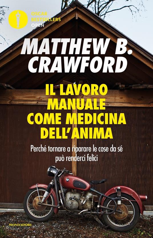 Il lavoro manuale come medicina dell'anima. Perché tornare a riparare le cose da sé può renderci felici - Matthew Crawford - copertina