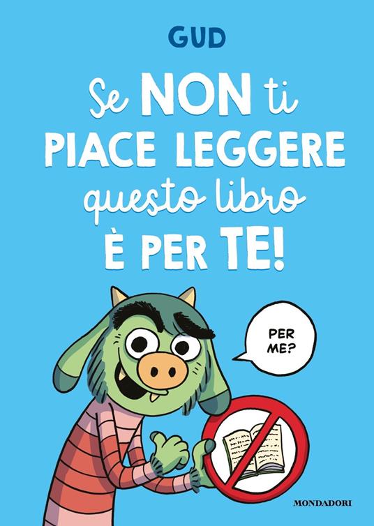 Se non ti piace leggere questo libro è per te! - Gud - copertina