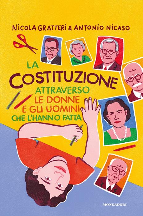 La Costituzione attraverso le donne e gli uomini che l'hanno fatta - Nicola Gratteri,Antonio Nicaso - copertina