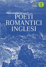 Poeti romantici inglesi. Testo inglese a fronte