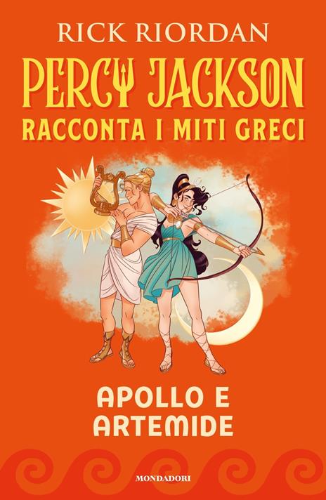 Apollo e Artemide. Percy Jackson racconta i miti greci - Rick Riordan - copertina